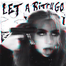 Let a Bitch Go