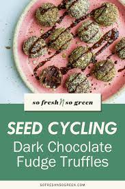 Seed Cycling Dark Chocolate Fudge Truffles Paleo Vegan Recipe Seed Cycling Recipes Seeds
