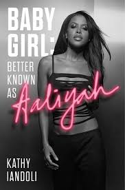 In her precious 22 years, aaliyah achieved more than many do in several lifetimes. Baby Girl Better Known As Aaliyah Amazon Co Uk Iandoli Kathy 9781982156848 Books