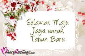 Jadi jika kamu ingin mengucapkan selamat ulang tahun pada atasan atau guru atau orang tua kamu, gunakanlah ucapan selamat memakai bahasa jawa kromo inggil. Selamat Maju Jaya Untuk Tahun Baru Kad Selamat Maju Jaya Untuk Tahun Baru Wishes Ecards