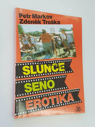 Malý honzík sní o tom, že při správné strategii propadne zpátky do milované školky, zatímco jeho starší sestra jolanka bolestně prožívá první dětskou lásku i… Zdenek Troska Slunce Seno Erotika Antikvariat U Brouku Zlin