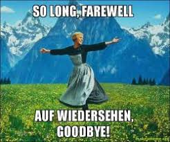 Jun 23, 2021 · the shuffle: So Long Farewell Auf Wiedersehen Goodbye Sound Of Music Make A Meme