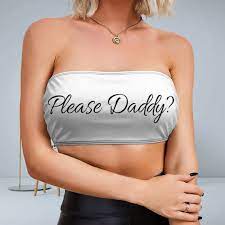 Naughty DDLG Tube Top Sexy Tube Top Yes Daddy Top Good Girl - Etsy