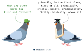 More 100 First And Foremost Synonyms Similar Words For First And Foremost