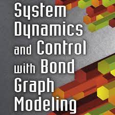 System Dynamics And Control With Bond Graph Modeling Youtube