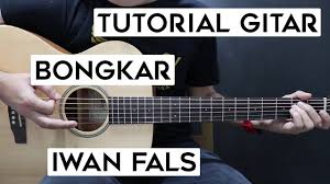 Lagu bongkar yang diciptakan iwan fals ini diliris pada tahun 2008 lalu, dengan makna yang terkanung didalamnya yaitu dengan panasnya. Tutorial Gitar Iwan Fals Bongkar Lengkap Dan Mudah Youtube