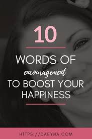 10 Powerful Words Of Encouragement To Lift Your Spirits Daeyna Jackson Pitch Yourself With Confidence Grow Your Business Faster Words Of Encouragement Quotes Inspirational Positive Difficult Times Quotes