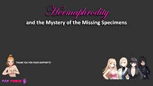 Hermaphrodity and the Mystery of the Missing Specimens [v 0.21.1] 