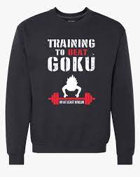 High quality training to beat goku gifts and merchandise. Training To Beat Goku Or At Least Krillin Sweatshirt Hd Png Download Transparent Png Image Pngitem