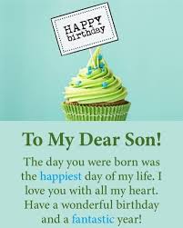 Blessings For Son On His Birthday The Day You Were Born Was The Happiest Day Of My Life I Wish You The Best Birthday H Birthday Messages For Son Birthday Wishes For Son Birthday Cards For Son