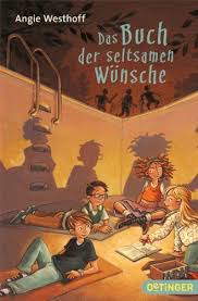 Das Buch Der Seltsamen Wunsche Amazon De Angie Westhoff Michael Bayer Bucher Bucher Kinderbucher Lustige Geschichten Fur Kinder