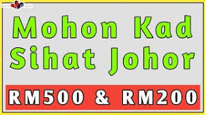 These include the 'insentif harapan johor', 'kad sihat johor' health card, free water programme, and vouchers for the financing of affordable homes. Cara Mohon Kad Sihat Johor Rm500 Rm200 Youtube