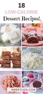 18 Best Low Calorie Healthy Dessert Recipes Whole Food Desserts Low Calorie Desserts Healthy Dessert Recipes