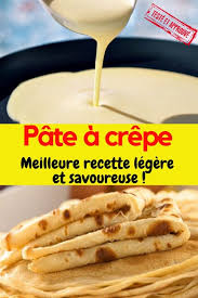 Pate A Crepe La Meilleure Recette Facile Rapide Et Legere Pate A Crepes Crepes Recette Facile Recette Crepe Sans Sucre
