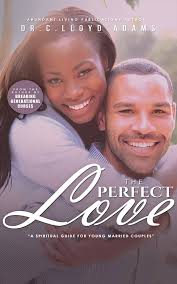 Amazon.com: The Perfect Love: A Spiritual Guide For Young Married Couples  eBook : Adams, C. Lloyd: Kindle Store
