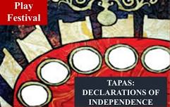 Tapas: Declarations of Independence: A Short Play Festival