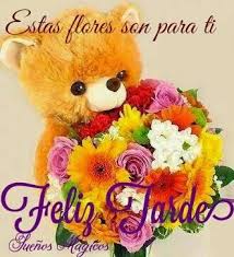 Mi Ternura Feliz Tarde Hoy He Estado Un Poco Ausente De Tus Actividades Pero Mi Am Mensajes De Buenas Tardes Saludos De Buenas Tardes Tarjeta De Buenas Tardes