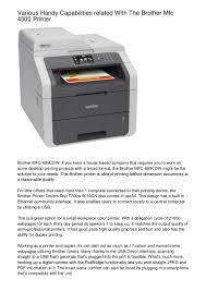 No inkjet printer survived more than two years, the less expensive ones less than one yr. Various Handy Capabilities Related With The Brother Mfc 4300 Printer