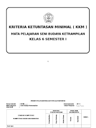 Soal uts genap bhs indonesia kelas 2 1,2,3,4,5,6 semester 2 semua mata pelajaran ini merupakan salah referensi yang baik. Kkm Ktsp Sbk Kelas 6 Semester 1 Dan 2