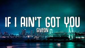 Cmaj7some people want diamond rings. Giveon If I Ain T Got You Cover Tiktok Lyrics Some People Want It All But I Don T Youtube
