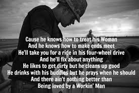  I Am Loved By A Workin Man Hard Working Husband Quotes Hard Working Man Quotes Good Man Quotes
