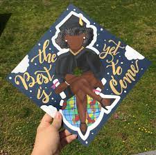 African American Woman Sitting On World With Degrees In Hand The Best Is Yet College Graduation Cap Decoration Graduation Cap Designs Graduation Cap Decoration