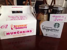 Thank You Gift Ideas Box Of Dunkin Donut Munchkins Thanks For Taking Care Of Our Munchkin And Thanks A Latte On Starb Starbucks Drinks Dunkin Donuts Dunkin