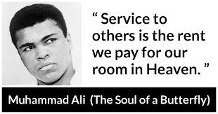Service To Others Is The Rent We Pay For Our Room In Heaven Kwize