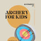 ARCHERY FOR KIDS event image