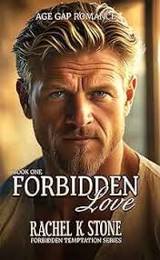Forbidden Love: A Billionaire Age Gap Contemporary Romance (Forbidden  Temptations Book 1)