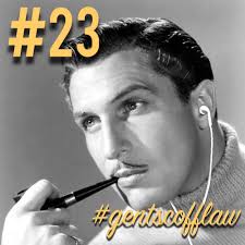 The Gentleman Scofflaw Podcast