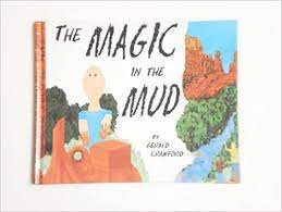 Check spelling or type a new query. The Magic In The Mud Crawford Gerald 9780967299600 Amazon Com Books