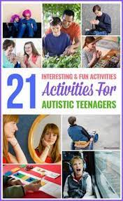 Using this method you'll be able to test for aspirers and autism quickly. 25 Activities For Autistic Teens Ideas Activities Activities For Teens Develop Social Skills