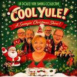 Cool Yule! - A Swingin' Christmas Show