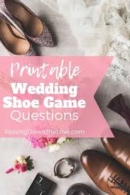 The wedding shoe game is a popular reception activity that tests the couple's knowledge of each other. The Wedding Shoe Game Questions List A Wedding Game