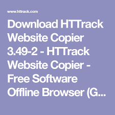 Download Httrack Website Copier 3 49 2 Httrack Website Copier Free Software Offline Browser Gnu Gpl Browser Software Gnu