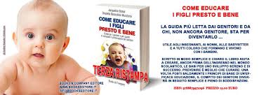 Educare i figli presto e bene ISBN: 9788879971096