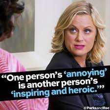 Leslie Knope On Being Annoying Leslie Knope Knope Leslie Knope Quotes