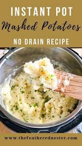 Instant Pot Mashed Potatoes No Drain The Feathered Nester Healthy Instant Pot Recipes Easy Thanksgiving Recipes Chicken Broth Recipes
