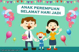 Jika kamu bermimpi melahirkan anak perempuan, maka artinya kamu akan mendapat kemuliaan, sanjungan, mendapat harta warisan, atau dalam ajaran islam, disebutkan keutamaan dari memiliki anak perempuan adalah melalui catatan hadits berikut: Selamat Hari Jadi Kepada Anak Perempuan Saya Kad Selamat Hari Jadi Kepada Anak Perempuan Saya Wishes Ecards