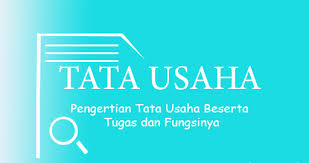 Check spelling or type a new query. Pengertian Tata Usaha Beserta Tugas Dan Fungsinya
