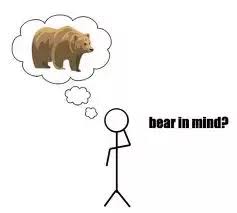 To uncover, as in bare your shoulders and a dog baring its teeth. 2006 large public buildings often bear only a loose resemblance to what was originally in the minds of the architects who designed them. How Can The Phrase Bear In Mind Make Any Sense At All Quora