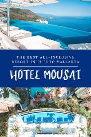 A Full Review Of Hotel Mousai In Puerto Vallarta Mexico Twf Puerto Vallarta Hotels Puerto Vallarta Mexico Resorts Puerto Vallarta Resorts