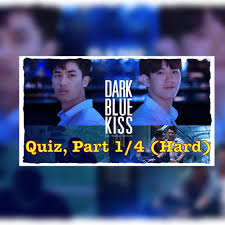 A lot of individuals admittedly had a hard t. Dark Blue Kiss Quiz Part 1 4 Hard Shipclub Bl Drama Amino