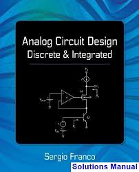 Analog Circuit Design Discrete And Integrated 1st Edition Franco Solutions Manual Solutions Manual Test Bank Instant Download Analog Circuit Design Analog Circuits Circuit Design