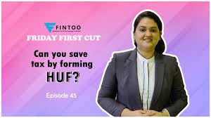 What is HUF & How It Saves Tax– FFC ep 45 - Fintoo Blog