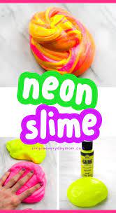 Easy Diy Neon Slime Recipe With Contact Lens Solution Slime For Kids Slime Recipe Easy Fluffy Slime Recipe