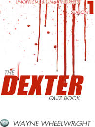 Basic knowledge from the season one of entourage. Read The Dexter Quiz Book Season 1 Online By Wayne Wheelwright Books