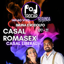 Ep. 50 - Ele no Glory Hole e ela no coletivo. Casal liberal onde ambos  curtem sozinhos na casa de swing. Casal Romasex, Bruna e Rodolfo. 2ª  Temporada PodTrocar Swing e não