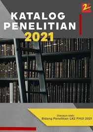 Katalog Penelitian LK2 FHUI 2021 by LK2 FHUI - Issuu